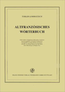 Altfranzösisches Wörterbuch. Band 12. Lieferung 93 von Lommatzsch,  Erhard, Tobler,  Adolf