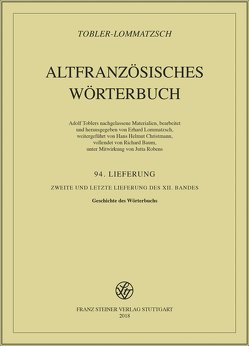 Altfranzösisches Wörterbuch. Band 12. Lieferung 94 von Baum,  Richard, Christmann,  Helmut, Lommatzsch,  Erhard, Robens,  Jutta, Tobler,  Adolf