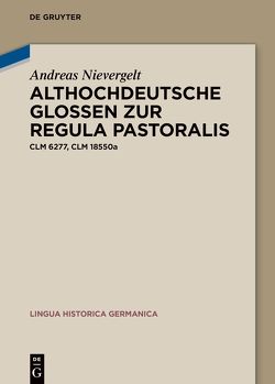 Althochdeutsche Glossen zur Regula pastoralis von Nievergelt,  Andreas