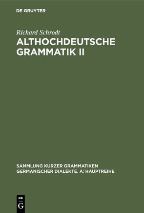 Althochdeutsche Grammatik II von Schrodt,  Richard