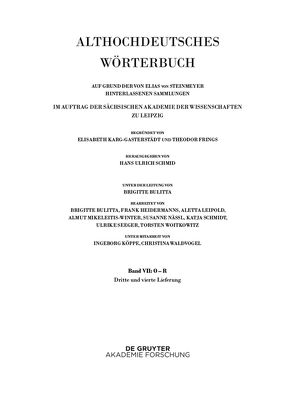 Althochdeutsches Wörterbuch / Band VII: O – R. 3. und 4. Lieferung (ouga bis platamuos) von Schmid,  Hans Ulrich