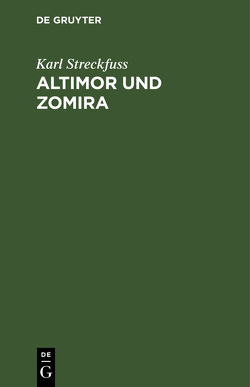 Altimor und Zomira von Streckfuss,  Karl