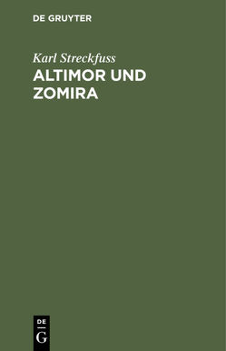 Altimor und Zomira von Streckfuss,  Karl