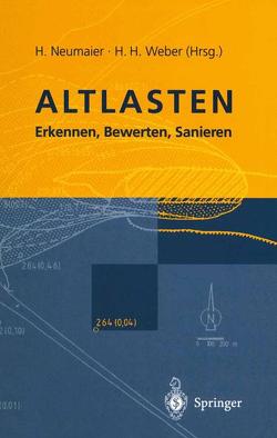 Altlasten von Fresenius,  W., Matthess,  G, Merkel,  A., Müller-Kirchenbauer,  H., Neumaier,  Hermann, Sondermann,  W.D., Storp,  K., Weber,  Hans-H., Weßling,  E.