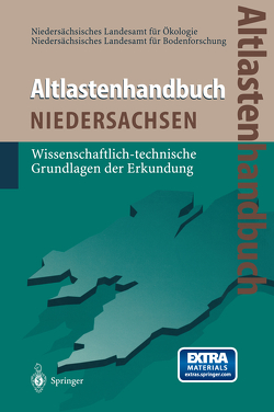 Altlastenhandbuch des Landes Niedersachsen von Niedersächsisches Landesamt für Bodenforschung, Niedersächsisches Landesamt für Ökologie