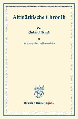 Altmärkische Chronik. von Böhm,  Hermann, Entzelt,  Christoph
