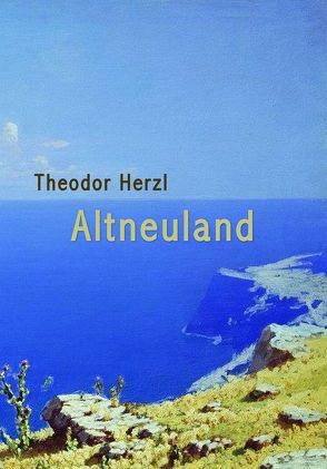 Altneuland von Herzl,  Theodor