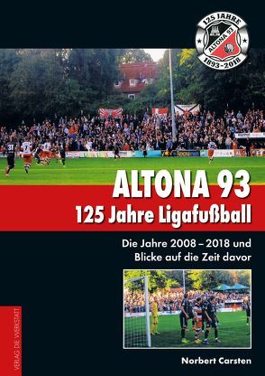 Altona 93. 125 Jahre Ligafußball von Carsten,  Norbert