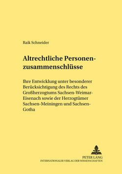 Altrechtliche Personenzusammenschlüsse von Schneider,  Raik