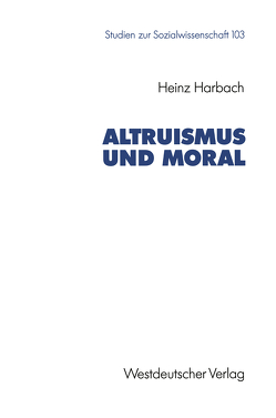 Altruismus und Moral von Harbach,  Heinz
