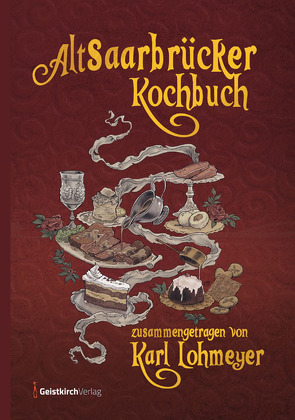 Altsaarbrücker Kochbuch von Karl,  Lohmeyer