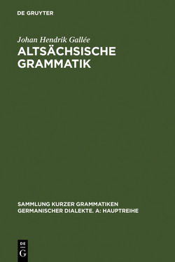 Altsächsische Grammatik von Gallée,  Johan Hendrik, Lochner,  Johannes, Tiefenbach,  Heinrich
