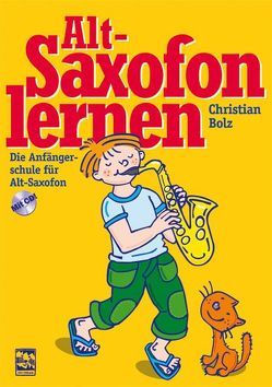 Altsaxofon lernen von Bolz,  Christian