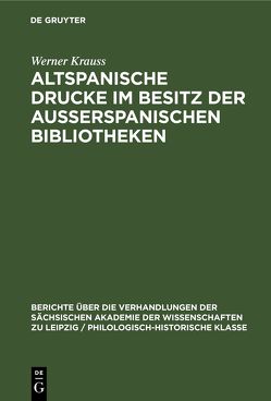 Altspanische Drucke im Besitz der ausserspanischen Bibliotheken von Krauss,  Werner