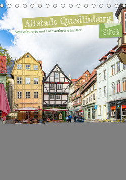 Altstadt Quedlinburg (Tischkalender 2024 DIN A5 hoch) von Gierok-Latniak,  Steffen