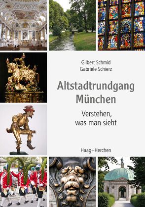 Altstadtrundgang München von Schierz,  Gabriele, Schmid,  Gilbert