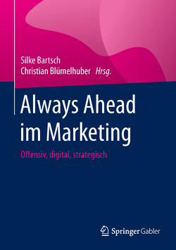 Always Ahead im Marketing von Bartsch,  Silke, Bluemelhuber,  Christian