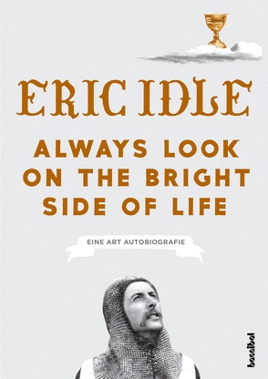 Always Look On The Bright Side Of Life von Idle,  Eric, Twelker,  Uli