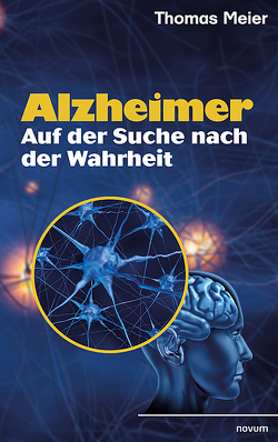 Alzheimer – Auf der Suche nach der Wahrheit von Meier,  Thomas