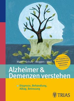 Alzheimer & Demenzen verstehen von Kompetenznetz Demenzen e.V.