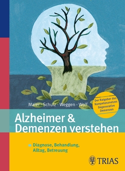 Alzheimer & Demenzen verstehen von Kompetenznetz Demenzen e.V.