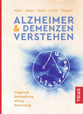Alzheimer & Demenzen verstehen von Jessen,  Frank, Maier,  Wolfgang, Reetz,  Kathrin, Schulz,  Jörg B., Weggen,  Sascha
