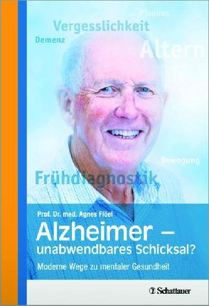 Alzheimer – unabwendbares Schicksal? von Flöel,  Agnes