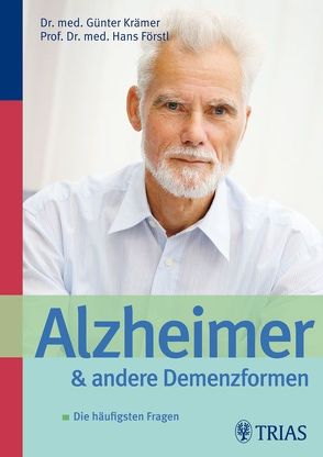 Alzheimer und andere Demenzformen von Förstl,  Hans, Krämer,  Günter