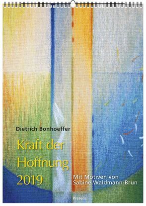 Kraft der Hoffnung 2019 von Bonhoeffer,  Dietrich, Waldmann-Brun,  Sabine