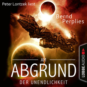 Am Abgrund der Unendlichkeit von Lontzek,  Peter, Perplies,  Bernd