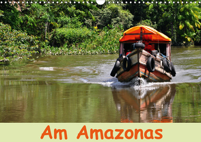 Am Amazonas (Wandkalender 2021 DIN A3 quer) von Lindner,  Ulrike