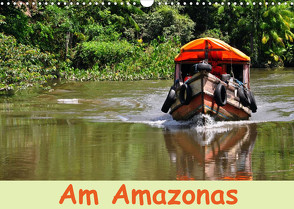 Am Amazonas (Wandkalender 2023 DIN A3 quer) von Lindner,  Ulrike