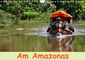 Am Amazonas (Wandkalender 2023 DIN A4 quer) von Lindner,  Ulrike