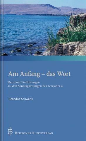 Am Anfang – das Wort von Schwank,  Benedikt