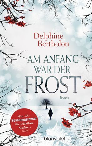 Am Anfang war der Frost von Bertholon,  Delphine, Heinemann,  Doris
