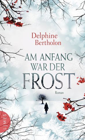 Am Anfang war der Frost von Bertholon,  Delphine, Heinemann,  Doris