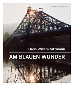 Am Blauen Wunder von Hirche,  Jens, Münzner,  Eberhard, Pauls,  Tom, Sitzmann,  Klaus Willem