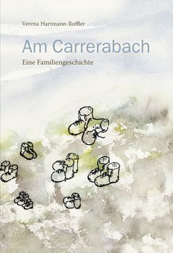 Am Carrerabach von Hartmann-Roffler,  Verena