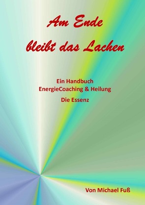 EnergieCoaching & Heilung von Fuss,  Michael
