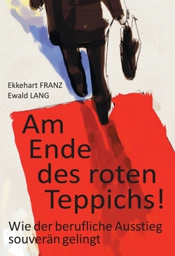Am Ende des roten Teppichs! von Franz,  Ekkehart, Lang,  Ewald