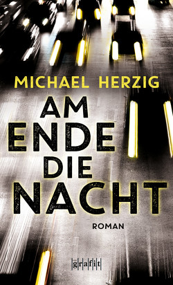 Am Ende die Nacht von Herzig,  Michael