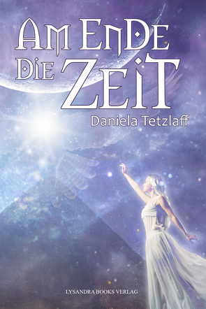 Am Ende die Zeit von Tetzlaff,  Daniela