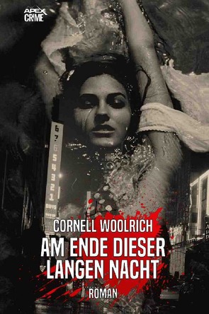 AM ENDE DIESER LANGEN NACHT von Dörge,  Christian, Woolrich,  Cornell
