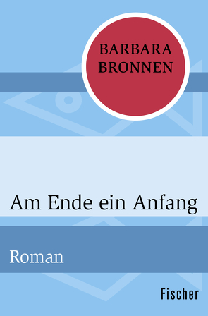 Am Ende ein Anfang von Bronnen,  Barbara