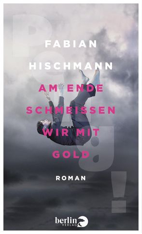 Am Ende schmeißen wir mit Gold von Hischmann,  Fabian