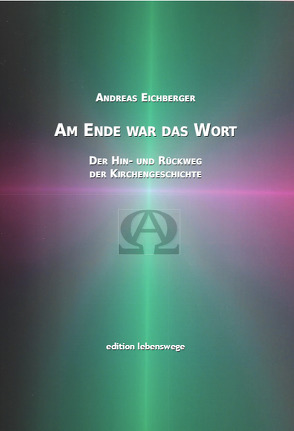 Am Ende war das Wort von Eichberger,  Andreas