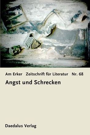 Am Erker. Zeitschtft für Literatur. Heft 68: Angst und Schrecken von Fiktiver Alltag e.V.