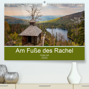 Am Fuße des Rachel (Premium, hochwertiger DIN A2 Wandkalender 2020, Kunstdruck in Hochglanz) von Haidl,  Christian