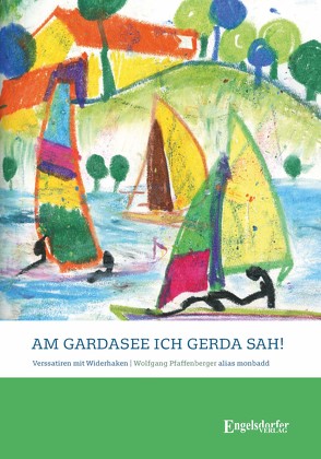 Am Gardasee, ich Gerda sah! von Pfaffenberger,  Wolfgang