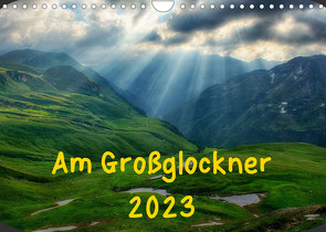 Am Großglockner (Wandkalender 2023 DIN A4 quer) von und Holger Karius,  Kirsten